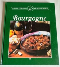 Bourgogne - La bonne cuisine des régions de France - Sylvie Girard - France Lois