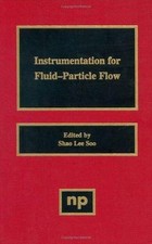 Instrumentation for Fluid Particle Flow Soo Hardback William Andrew