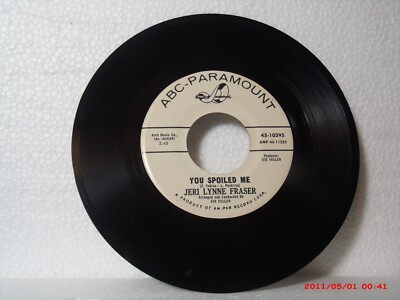 JERI LYNNE FRASER -(45)- WHITE LABEL - YOU SPOILED ME / HUSH, HARVEY, HUSH- 1963