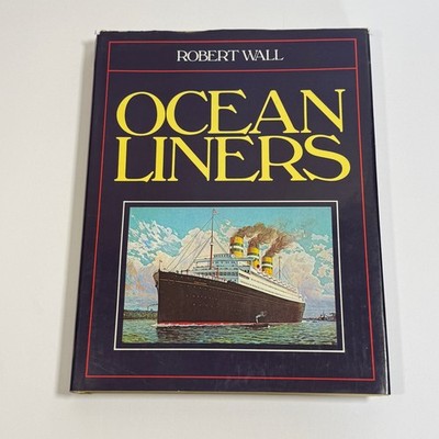 Ocean Liners Robert Wall 1977 Illustrated Maritime History Chartwell Books