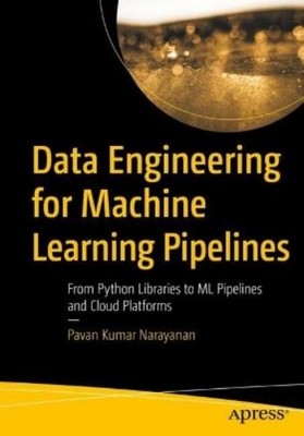 Pavan Kumar Narayan Data Engineering for Machine Learning Pipelin (Taschenbuch)