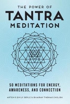 Artemis Emily Doyle Bhairav Thomas Engl The Power of Tantra Meditat (Paperback)