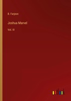 B. Farjeon | Joshua Marvel | Taschenbuch | Englisch (2022) | Vol. III