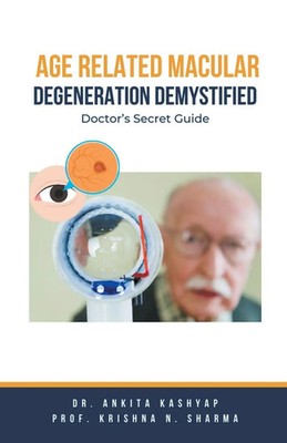 Age Related Macular Degeneration Demystified Doctor's Secret Guide Taschenbuch