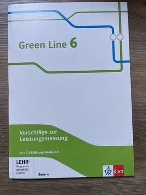 Green Line 6 VORSCHLÄGE ZUR LEISTUNGSMESSUNG 10.KLASSE BAYERN GYMNASIUM