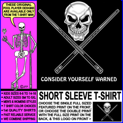 Consider Yourself Warned Skull Cross Cue 8 & 9 Ball Billiard Pool Player T-shirt