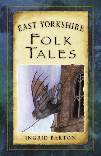 East Yorkshire Folk Tales Ingrid Barton - Image 2