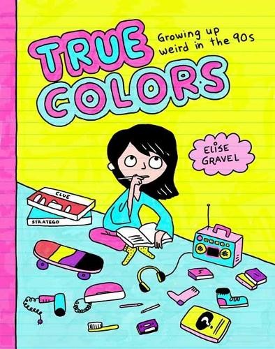 True Colors by Elise Gravel - 9781770467996