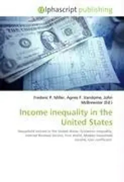 Frederic P. Miller (U. A.) | Income Inequality In The United States | Buch-image