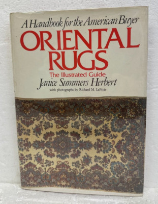 Oriental Rugs Illustrated Guide Janice Summers Herbert 1978 HB/DJ *Signed*