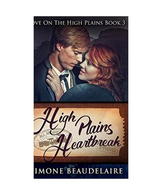 High Plains Heartbreak [Love On The High Plains Book 3], Simone Beaudelaire