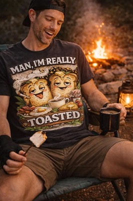 Man Im Really Toasted Funny Comfort T-Shirt Party Humor Gift