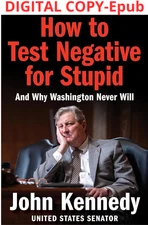HOW TO TEST NEGATIVE FOR STUPID by John Kennedy