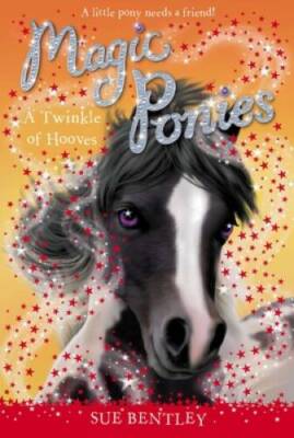 A Twinkle of Hooves #3 (Magic Ponies) - Paperback By Bentley, Sue - GOOD