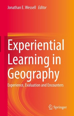 Experiential Learning in Geography Jonathan E. Wessell