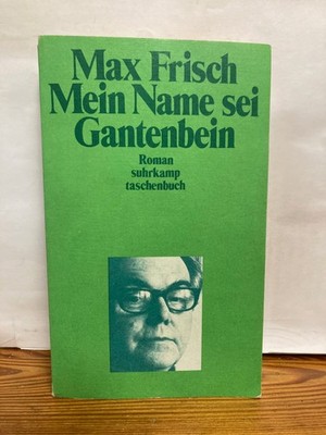 Mein Name sei Gantenbein von Max Frisch