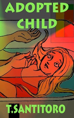 Teri Santitoro | Adopted Child | Taschenbuch | Englisch (2020) | Indy Pub