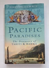 Trevor Lummis Pacific Paradises hc/dj history discovery Hawai’i Tahiti