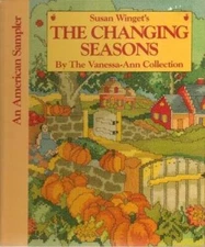 Susan Winget's The Changing Seasons (An American Sampler) - Hardcover - GOOD