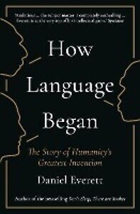 How Language Began | Daniel Everett | englisch