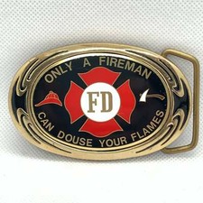Only A Fireman Can Douse Your Flames Belt Buckle