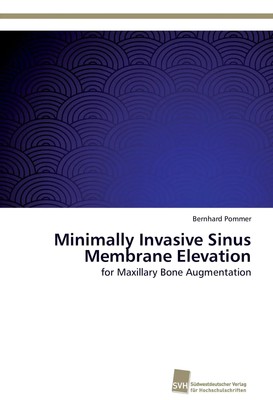 Bernhard Pommer | Minimally Invasive Sinus Membrane Elevation | Taschenbuch