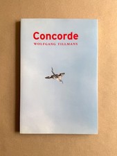 Wolfgang TILLMANS - Concorde - First Edition ...