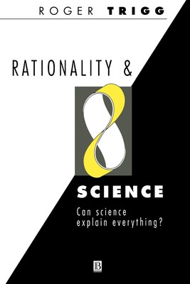 Rationality and Science: Can Science Explain Everything?