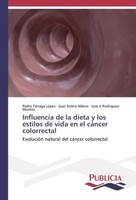 Influencia De La Dieta Y Los Estilos De Vida En El CáNcer Colorrectal Jose A Rod