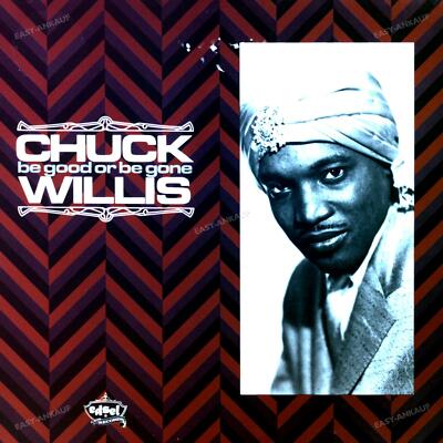 Chuck Willis - Be Good Or Be Gone UK LP 1986 (VG+/VG) .