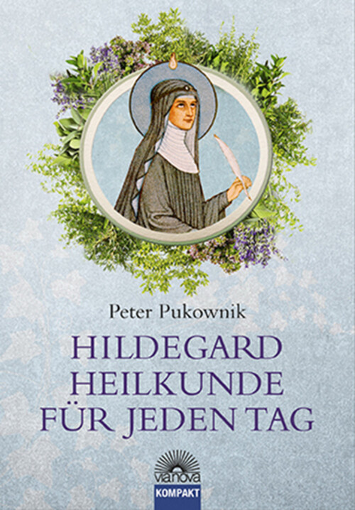 Thumbnail - Hildegard-heilkunde Für Jeden Tag Peter Pukownik Buch 192 S. Deutsch