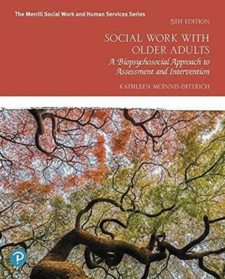 Social Work With Older Adults : A Biopsychosocial Approach to Assessment and ...