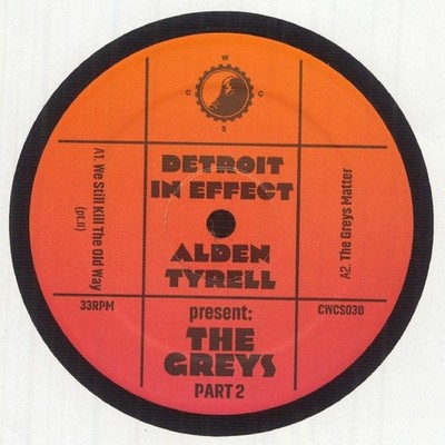 DETROIT IN EFFECT/ALDEN TYRELL - The Greys Part II - Vinyl (12'')