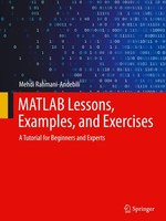 Matlab Lessons, Examples, And Exercises Mehdi Rahmani-Andebili