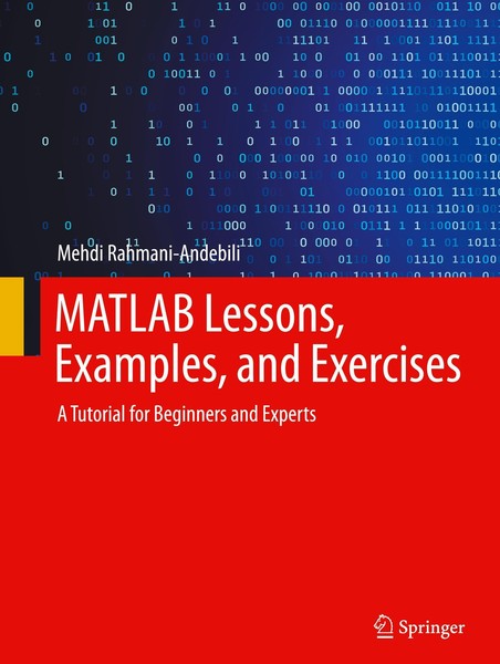 Matlab Lessons, Examples, And Exercises Mehdi Rahmani-Andebili-image