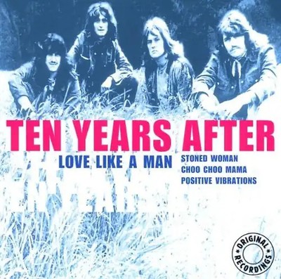 Ten Years After - Love Like a Man