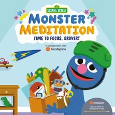 Time to Focus, Grover!: Sesame Street Monster Meditation in Collaboration...