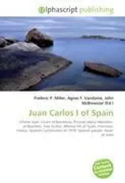Frederic P. Miller (U. A.) | Juan Carlos I Of Spain | Taschenbuch | Englisch-image