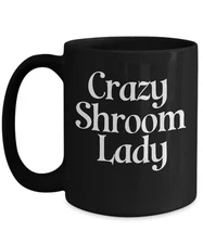 Mushroom Mug Crazy Shroom Lady Black Coffee Cup Funny Gift for Her Mushroom Love