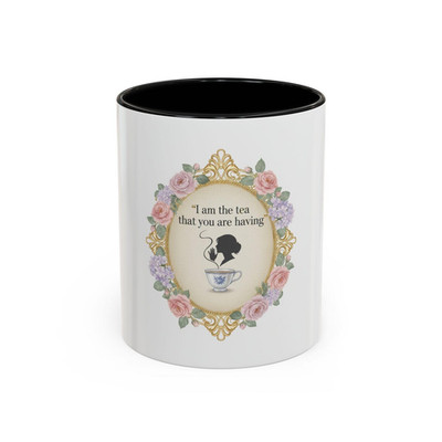I Am the Tea That You Are Having Mug Floral Vintage Frame Tea Cup Gift