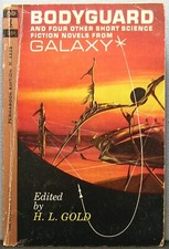 Bodyguard & 4 Other short SF Novels ed. by H. L. Gold PB 1st Printing 1962 Good+