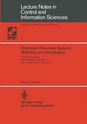 Distributed Parameter Systems: Modelling and Identification A. Ruberti