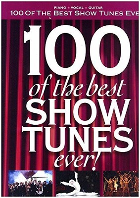 100 of the Best Show Tunes Ever!: Arranged for Piano, Voice and G by  1846095891