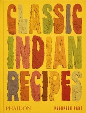 Classic Indian Recipes by Pushpesh Pant (Hardback Book)