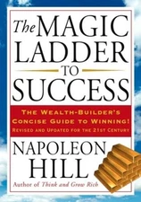 The Magic Ladder to Success: The Wealth-Builder's Concise Guide to Winnin - GOOD