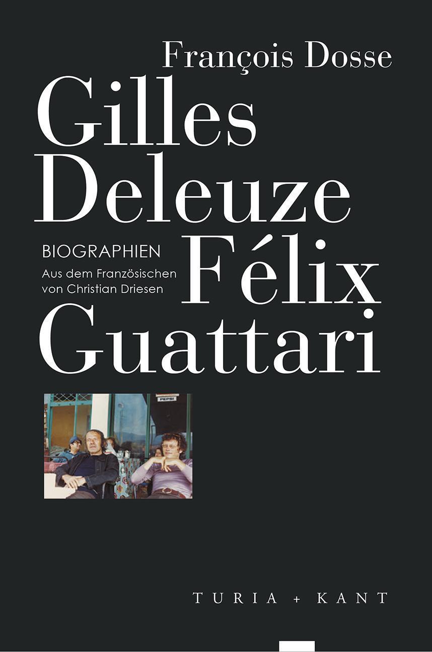 Gilles Deleuze, Félix Guattari François Dosse