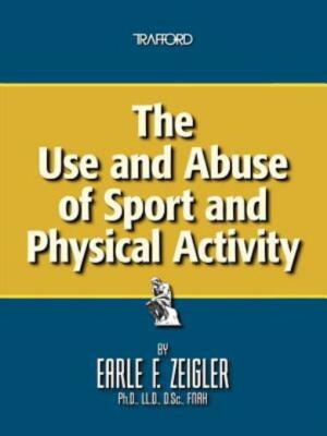 The Use And Abuse Of Sport And Physical Activity