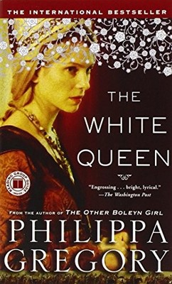 THE WHITE QUEEN: A NOVEL By Philippa Gregory *Excellent Condition*