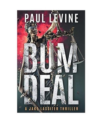 BUM DEAL, Paul Levine