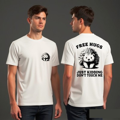 Igel T-Shirt Free Hugs Just Kidding Don't Touch Me lustig Unisex Geschenk Tee